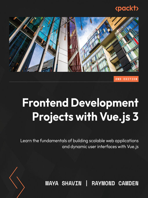 Title details for Frontend Development Projects with Vue.js 3 by Maya Shavin - Available